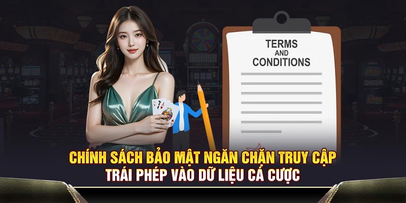 Chính sách bảo mật ngăn chặn truy cập trái phép vào dữ liệu cá cược