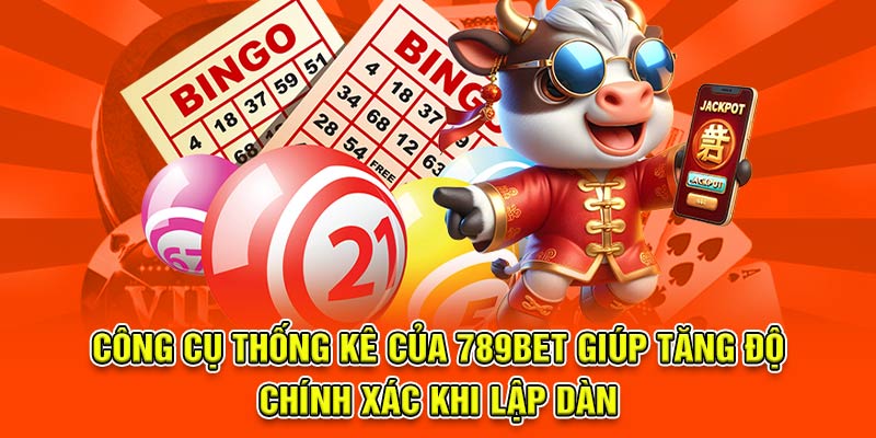 Công cụ thống kê giúp tăng độ chính xác khi lập dàn