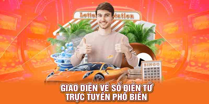 Giao diện vé số điện tử trực tuyến phổ biến