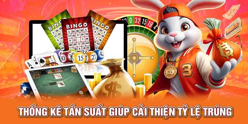 Thống kê tần suất giúp cải thiện tỷ lệ trúng